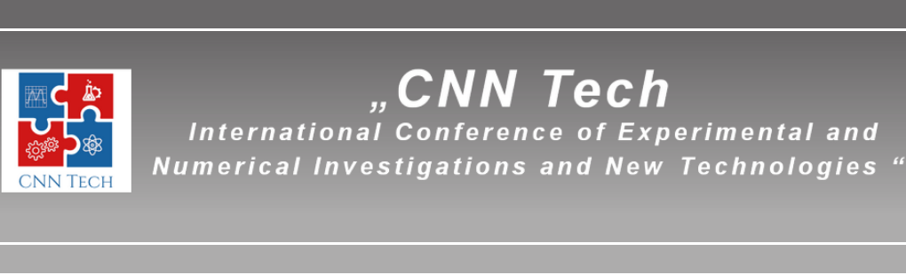 CNN Tech International Conference of Experimental and Numerical Investigations and New Technologies
